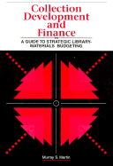 Collection Development and Finance: A Guide to Strategic Library-Materials Budgeting