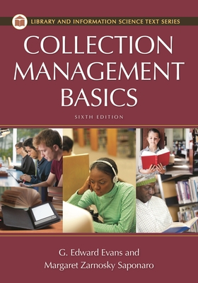Collection Management Basics - Evans, G Edward, and Saponaro, Margaret Zarnosky