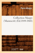 Collection Margry (Manuscrit) (d.1844-1868)