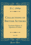 Collections of British Authors, Vol. 255 of 1: Tauchnits Edition; A Question of Colour (Classic Reprint)