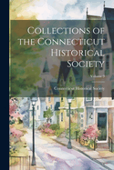 Collections of the Connecticut Historical Society; Volume 9