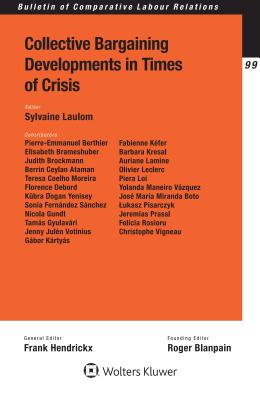 Collective Bargaining Developments in Times of Crisis - Laulom, Sylvaine, and Hendrickx, Frank