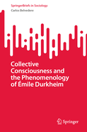Collective Consciousness and the Phenomenology of mile Durkheim