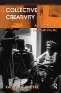 Collective Creativity: Art and Society in the South Pacific