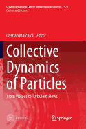 Collective Dynamics of Particles: From Viscous to Turbulent Flows