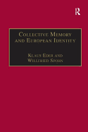 Collective Memory and European Identity: The Effects of Integration and Enlargement