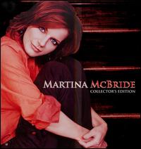 Collector's Edition - Martina McBride