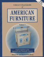 Collector's Encyclopedia of American Furniture: Volume Three