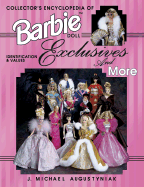 Collector's Encyclopedia of Barbie Doll Exclusives and More: Identification & Values - Augustyniak, J Michael