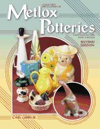 Collector's Encyclopedia of Metlox Potteries: Identification and Values - Gibbs, Carl