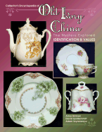 Collector's Encyclopedia of Old Ivory China: The Mystery Explored: Identification & Values