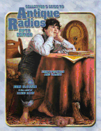 Collectors Guide to Antique Radios - Slusser, John, and Slusser, Kathy