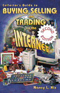 Collectors Guide to Buying, Selling, Trading on the Internet - Hix, Nancy L