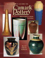 Collectors Guide to Camark Pottery - Gifford, David Edwin
