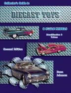 Collectors Guide to Diecast Toys and Scale Models - Johnson, Dana