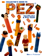 Collector's Guide to Pez: Identification & Price Guide