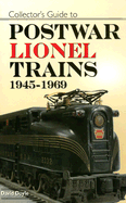 Collector's Guide to Postwar Lionel Trains, 1945-1969 - Doyle, David