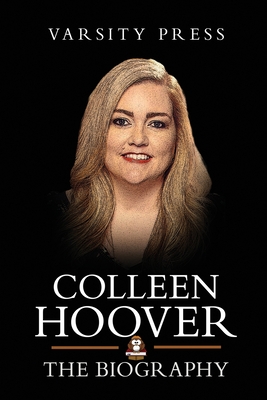 Colleen Hoover Books: The Biography of Colleen Hoover: Author of It ...