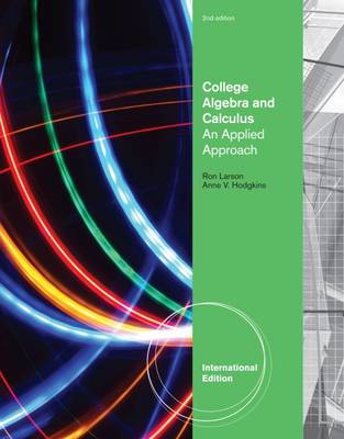 College Algebra and Calculus: An Applied Approach, International Edition - Larson, Ron, and Hodgkins, Anne V.