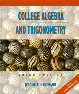 College Algebra and Trigonometry - Kaufmann, Jerome E