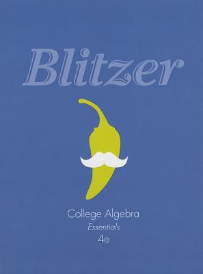 College Algebra Essentials plus NEW MyMathLab with Pearson eText -- Access Card Package - Blitzer, Robert F.