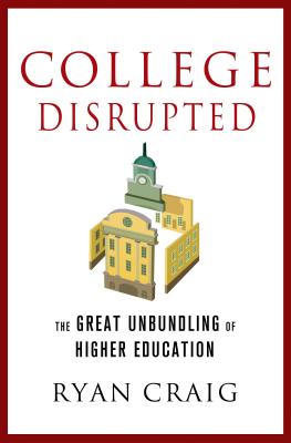 College Disrupted - Craig, Ryan