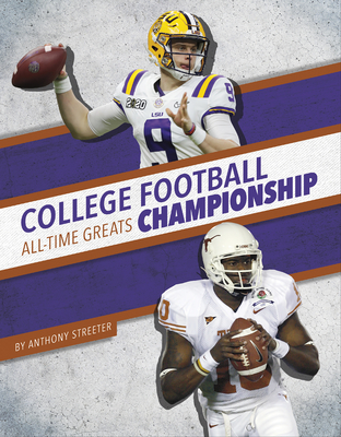 College Football Championship All-Time Greats - Streeter, Anthony