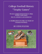 College Football History "Trophy Games"