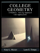 College Geometry: A Problem Solving Approach with Applications a Problem Solving Approach with Applications