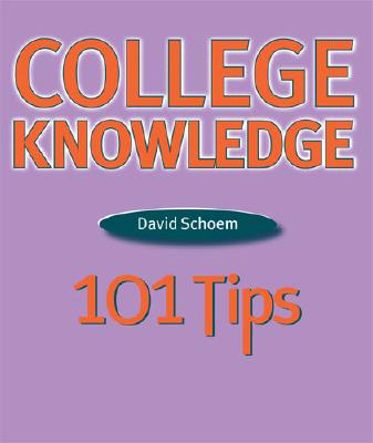 College Knowledge 101 Tips For The College Bound Student