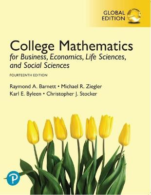 College Mathematics for Business, Economics, Life Sciences, and Social Sciences, Global Edition - Barnett, Raymond, and Ziegler, Michael, and Byleen, Karl