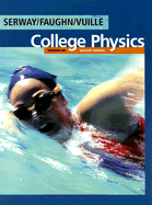 College Physics: Enhanced - Serway, Raymond A, and Faughn, Jerry S, and Vuille, Chris