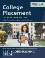 College Placement Test Study Guide 2019-2020: College Placement Exam Prep and Practice Test Questions