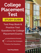 College Placement Test Study Guide: Test Prep Book & Practice Test Questions for College Placement Exams
