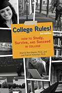 College Rules!, 3rd Edition: How to Study, Survive, and Succeed in College