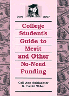 College Student's Guide to Merit and Other No-Need Fudning - Schlachter, Gail Ann, and Weber, R David