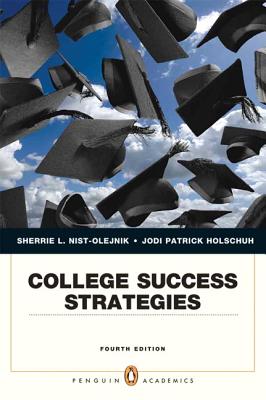 College Success Strategies - Nist-Olejnik, Sherrie L., and Holschuh, Jodi Patrick