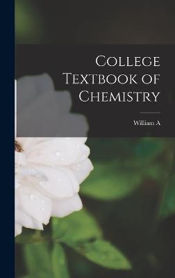 College Textbook of Chemistry - Noyes, William A 1857-1941
