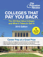 Colleges That Pay You Back: The 200 Best Value Colleges and What It Takes to Get in