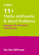 Collins 11+ - 11+ Maths Arithmetic and Word Problems Support and Practice Workbook: For the Cem 2021 Tests