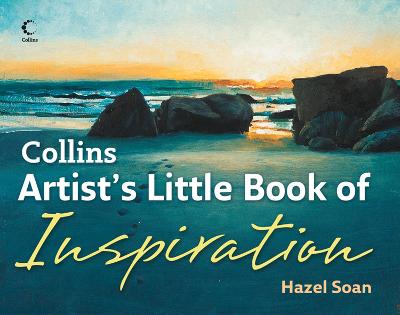 Collins Artist's Little Book of Inspiration - Soan, Hazel
