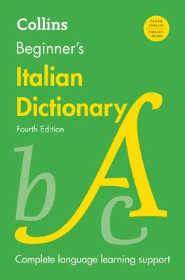 Collins Beginner's Italian Dictionary, Fourth Edition - Harpercollins Publishers Ltd