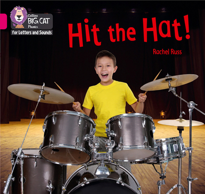 Collins Big Cat Phonics for Letters and Sounds - Hit the Hat!: Band 1b/Pink B - Russ, Rachel, and Collins Big Cat (Prepared for publication by)