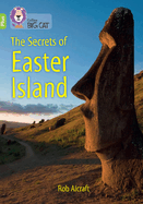Collins Big Cat -- The Secrets of Easter Island: Band 11+/Lime Plus: Band 11+/Lime Plus