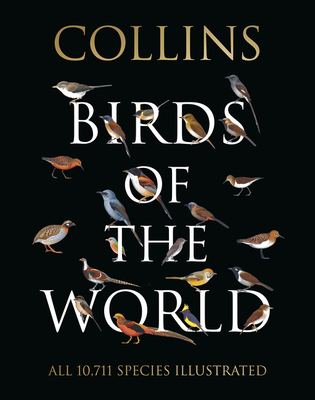 Collins Birds of the World - Arlott, Norman, and Perlo, Ber van, and Mata, Jorge R. Rodriguez