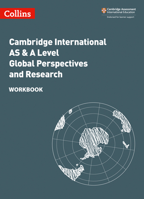 Collins Cambridge International as & a Level - Cambridge International as & a Level Global Perspectives and Research Workbook: Global Perspectives Workbook - Norris, Lucy, and Gould, Mike, and Misiewicz, Lucinda