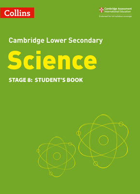 Collins Cambridge Lower Secondary Science - Lower Secondary Science Student's Book: Stage 8 - Levesley, Mark, and Young, Gemma, and Gill, Aidan