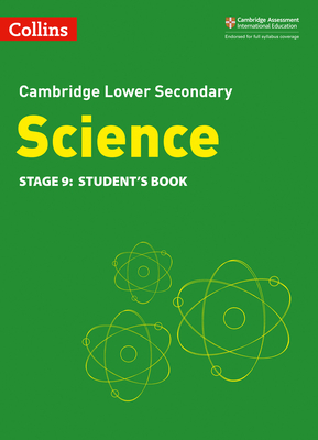 Collins Cambridge Lower Secondary Science - Lower Secondary Science Student's Book: Stage 9 - Levesley, Mark, and Gill, Aidan, and Young, Gemma