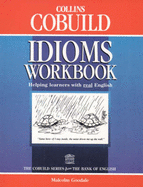 Collins COBUILD Idioms Workbook - Goodale, Malcolm