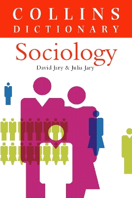 Collins Dictionary of Sociology - Jary, David, and Jary, Julia